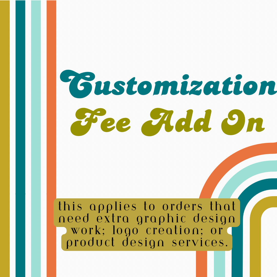 Customization Fee Add On